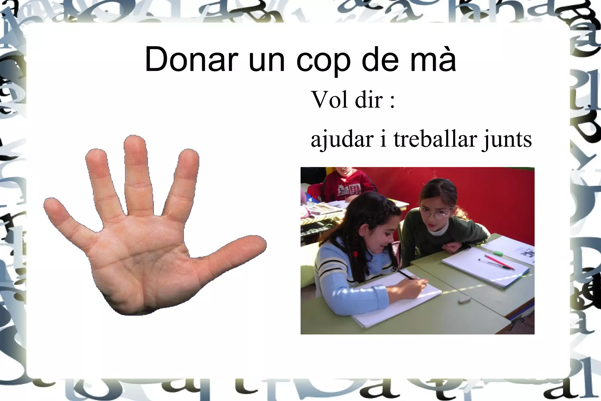 Parlar pels descosits Vol dir : 