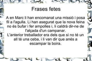Frases fetes ,[object Object]