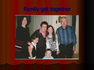 Family get together 