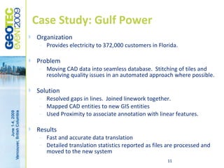 Case Study: Gulf Power
   Organization
     –   Provides electricity to 372,000 customers in Florida.

   Problem
     –...