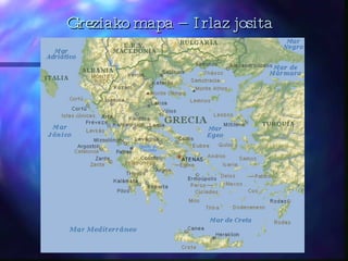Greziako mapa – Irlaz josita 