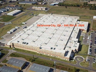 Oklahoma City, OK – 840,000 sf  2008 