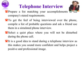 Telephone Interview ,[object Object],[object Object],[object Object],[object Object]