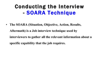 Conducting the Interview -  SOARA Technique ,[object Object]