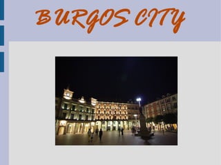 BURGOS CITY
 