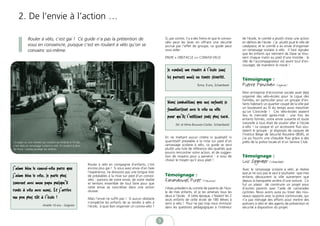 2. De l’envie à l’action …

            Rouler à vélo, c’est gai ! Ce guide n’a pas la prétention de                                           Si, par contre, il y a des freins et que le convoi-   de l’école, le comité a plutôt choisi une action
                                                                                                                   vélo peut les lever en offrant une sécurité           en dehors de l’école : j’ai plutôt joué le rôle de
            vous en convaincre, puisque c’est en roulant à vélo qu’on se                                           accrue par l’effet de groupe, ce guide peut           catalyseur, et le comité a eu envie d’organiser
            convainc soi-même.                                                                                     vous aider.                                           un ramassage scolaire à vélo. Il faut signaler
                                                                                                                                                                         que les enfants qui viennent de Dave se trou-
                                                                                                                   ENVIE + OBSTACLE => CONVOI-VELO                       vent chaque matin au pied d’une montée : le
                                                                                                                                                                         rôle de l’accompagnateur est avant tout d’en-
                                                                                                                                                                         courager, de maintenir le moral !
                                                                                                                    Je voulais me rendre à l’école sans
                                                                                                                    les parents mais en toute sécurité.                  Témoignage :
                                                                                                                                           Toma, 9 ans, Schaerbeek       Pierre Ponchau (Soignies)
                                                                                                                                                                         Mon entreprise d’économie sociale avait déjà
                                                                                                                                                                         organisé des vélo-écoles pour la Ligue des
                                                                                                                                                                         Familles, en particulier pour un groupe d’en-
                                                                                                                    Nous souhaitions que nos enfants se                  fants habitant un quartier coupé de la ville par
                                                                                                                    familiarisent avec le vélo en ville                  un boulevard au fil du temps aussi meurtrier
                                                                                                                                                                         qu’un Concorde ! Ces vélo-écoles avaient
                                                                                                                    pour qu’ils l’utilisent seuls plus tard.             lieu le mercredi après-midi : une fois les
                                                                                                                                                                         enfants formés, notre envie suivante et toute
                                                                                                                           (M. et Mme Brouwer-Carlier, Schaerbeek)
                                                                                                                                                                         naturelle à tous était de vouloir aller à l’école
                                                                                                                                                                         à vélo ! Le casque et un accessoire fluo sou-
                                                                                                                                                                         daient le groupe : je disposais de casques de
                                                                                                                                                                         l’Institut Belge de Sécurité Routière (IBSR), et
                                                                                                                   En ne mettant aucun critère ni qualitatif ni          j’ai pu fournir une chasuble fluo grâce à des
Un papa ou une maman qui conduit ses enfants à l’école,                                                            quantitatif préalable à la mise sur pied d’un         prêts de la police locale et d’un Service Club.
c’est déjà du ramassage scolaire à vélo. En roulant à deux                                                         ramassage scolaire à vélo, ce guide se veut
de front, l’adulte protège les enfants                                                                             plutôt une liste de référence des qualités que
                                                                                                                   pourra rencontrer votre action, et de sugges-
                                                                                                                   tion de moyens pour y parvenir : à vous de            Témoignage :
                                                             Rouler à vélo en compagnie d’enfants, c’est
                                                                                                                   choisir le moyen qu’il vous plaît !                   Luc Degraer (Schaerbeek)
J’aime bien le convoi-vélo parce que                         encore plus gai ! Si vous avez envie d’en faire                                                             Avec le ramassage scolaire à vélo, je réalise
                                                             l’expérience, ne dressons pas une longue liste                                                              que je ne suis pas le seul à souhaiter que mes
j’aime bien le vélo. Je parle plus                           de préalables à la mise sur pied d’un convoi-         Témoignage :                                          enfants découvrent la ville autrement que
souvent avec mon papa puisqu’il
                                                             vélo : partons de votre envie, de votre réalité
                                                             et tentons ensemble de tout faire pour que
                                                                                                                   Emmanuel Piret (Naninne)                              depuis la banquette arrière d’une voiture. Ce
                                                                                                                                                                         fut un plaisir de construire un projet pour
                                                             cette envie se concrétise dans une action             J’étais président du comité de parents de l’éco-      d’autres parents avec l’aide de camarades
roule à vélo avec nous. Et j’arrive                          réussie.                                              le de mes enfants, et je les amenais tous les         cyclistes. Nous avons aussi pu tisser des nou-
un peu plus tôt à l’école !                                  Mais l’envie ne suffit pas ! Si aucun obstacle
                                                                                                                   deux à l’école. A cette époque, c’étaient les 2
                                                                                                                   seuls enfants de cette école de 180 élèves à
                                                                                                                                                                         veaux rapports avec la police communale, qui
                                                                                                                                                                         n’a pas ménagé des efforts pour mettre des
                                                             n’empêche les enfants de se rendre à vélo à           venir à vélo ! Pour ne pas trop nous immiscer         policiers à vélo et des agents de prévention et
                         Amélie 10 ans - Soignies            l’école, à quoi bon organiser un convoi-vélo ?        dans les questions pédagogiques à l’intérieur         sécurité à disposition du projet.


                                                                                                               5
 