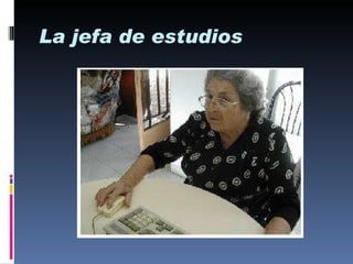 La jefa de estudios 