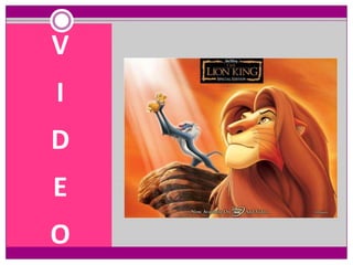 V
I
D
E
O
 