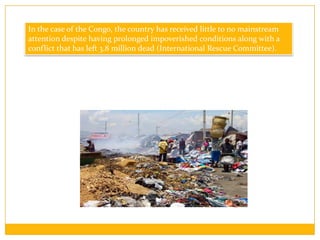 While the disaster in Haiti was devastating and required the degree of media coverage that it received, one must ask why other disasters and events do not receive a fraction of the attention.The recent earthquake that killed 200,000 people and destroyed much of Haiti was a 7.0 magnitude quake; in contrast, the earthquake that hit Chile within a few weeks was measured as being a 8.8 magnitude quake (Lacey, 2010). This disaster didn’t receive nearly as much media attention and virtually no celebrity endorsements despite the 1.5 million people who were displaced because of the immense damage (Lacey, 2010). “In the two days following the disaster in Chile, World Vision U.S. raised $220,000 for relief efforts, significantly less than the $3.9-million the organization had received during the same period after the  earthquake in Haiti ” (Wallace, 2010).     Some may justify this discrepancy with the statement that Chile, as a country, was already in much better shape than Haiti-and therefore required less assistance. The necessity for media attention and public support goes beyond helping countries overcome natural disasters; it is also crucial for countries suffering from civil war and political unrest.
