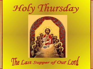 Holy Thursday The Last Supper of Our Lord 