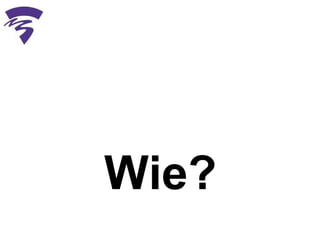 Wie? 