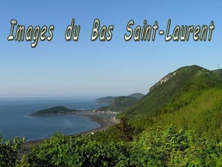 Images  du  Bas  Saint-Laurent 