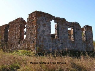 Maison hantée à Trois-Pistoles 