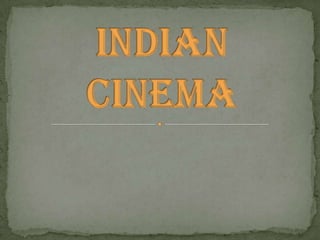 Indian Cinema 