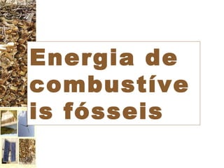 Energia de combustíveis fósseis 