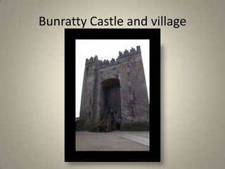 Bunratty Castle and village