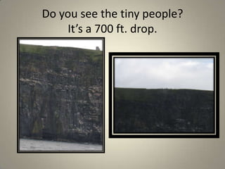 Do you see the tiny people? It’s a 700 ft. drop.