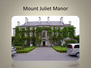 Mount Juliet Manor