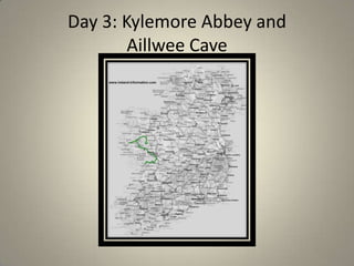 Day 3: Kylemore Abbey and Aillwee Cave