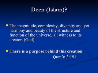Deen (Islam)? ,[object Object],[object Object],[object Object]