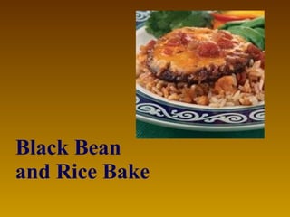 Black Bean  and Rice Bake   