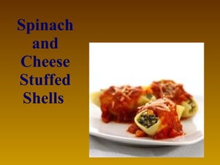 Spinach and Cheese Stuffed Shells   