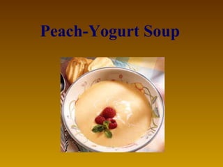 Peach-Yogurt Soup   