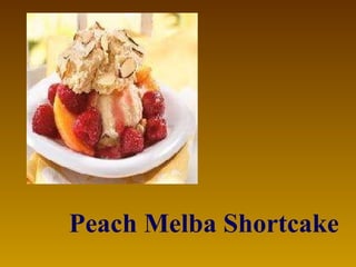 Peach Melba Shortcake 