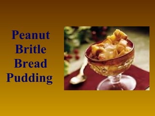 Peanut Britle Bread Pudding   