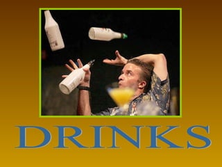 DRINKS 