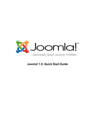 Joomla! 1.5: Quick Start Guide
 