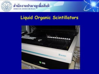 Liquid Organic Scintillators
 