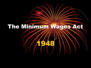 The Minimum Wages Act 1948 