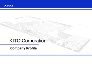 Company Profile KITO Corporation 
