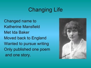Katherine was born on October 14 th 1888 in Wellington, New Zealand, into a Middle-Class Colonial family.