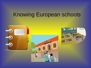 Knowing European schools 