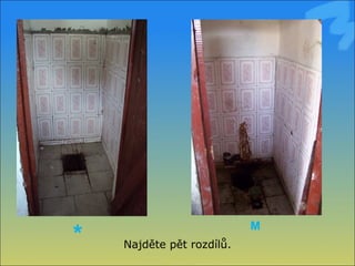 Najděte pět rozdílů. M * 