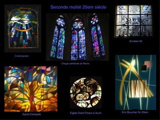 Chagal cathédrale de Reims Contemporain  Sylvie Carayole Années 50 Eglise Saint Orans à Auch Eric Boucher fin 20em   Seconde moitié 20em siècle 