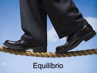 Equilíbrio
 