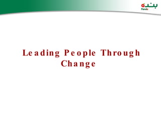   Leading People Through Change   