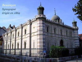 Besançon  Synagogue  .   érigée   en   1869 