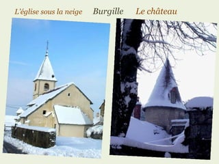L’église   sous   la   neige  Burgille  Le château  