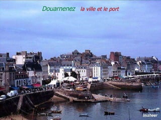 Douarnenez  la   ville   et   le   port 