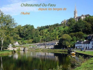 Châteauneuf-Du-Faou  .  depuis les berges de l’Aulne   