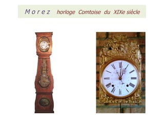 Morez   horloge Comtoise du XIXe siècle
 