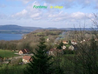 Fontenu le village
 