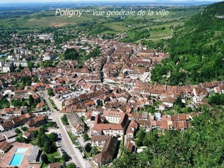 Poligny   vue générale de la ville
 