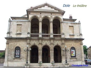 Dole Le théâtre
 