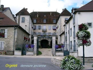 Orgelet demeure ancienne
 