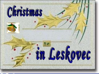 Christmas in Leskovec 